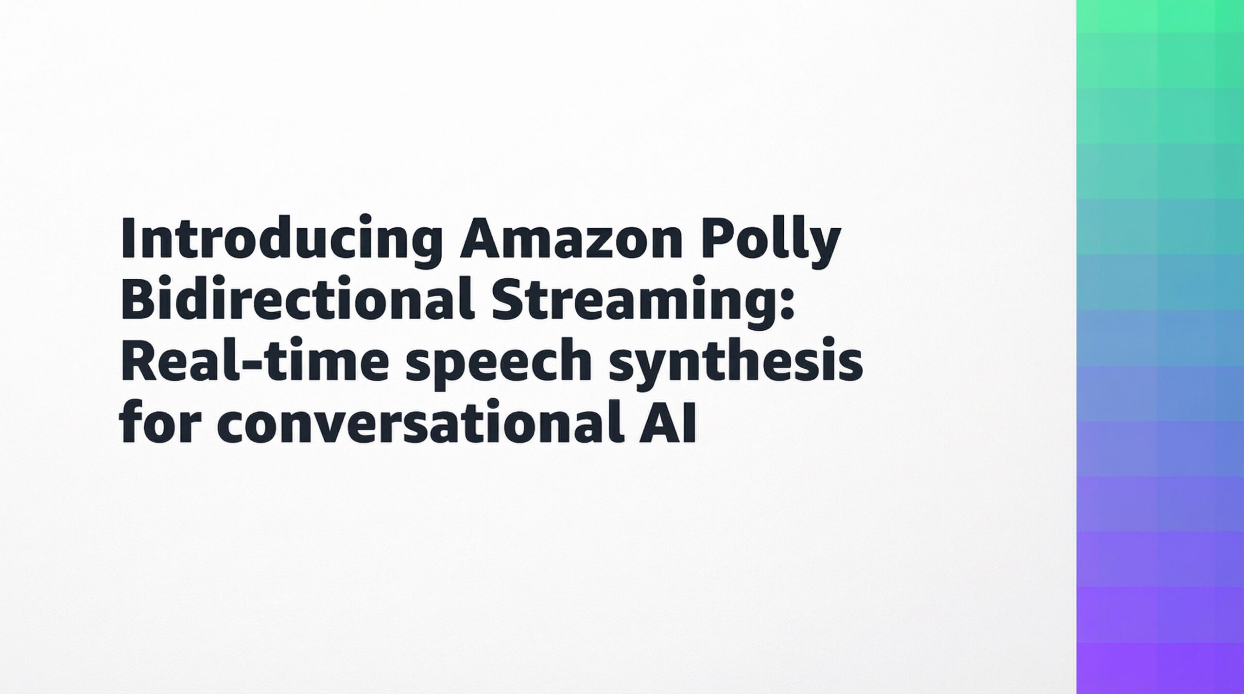 Amazon Polly: Streaming Bidireccional para IA Conversacional