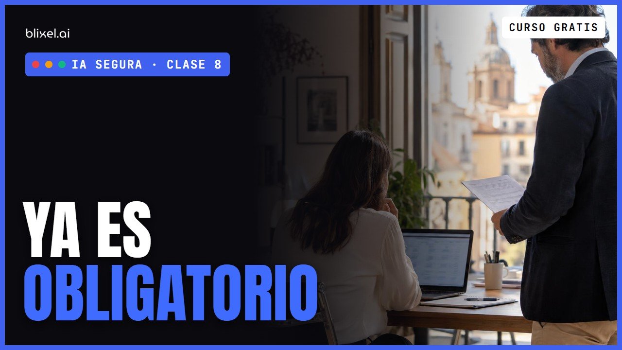 Clase 8: RGPD y AI Act para empresas: lo que ya es obligatorio en 2026